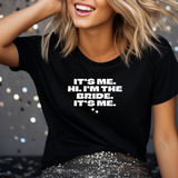 IT'S ME. HI. T-Shirt | Für die Braut