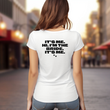IT'S ME. HI. T-Shirt | Für die Braut